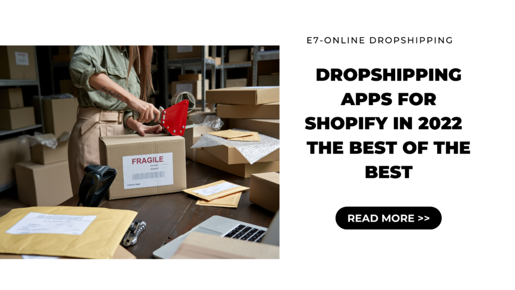 Dropshipping Apps for Shopify in 2022: The Best of the Best