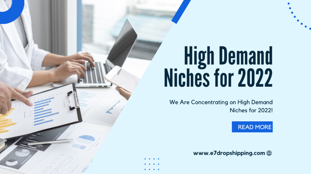 We Are Concentrating on High Demand Niches for 2022!