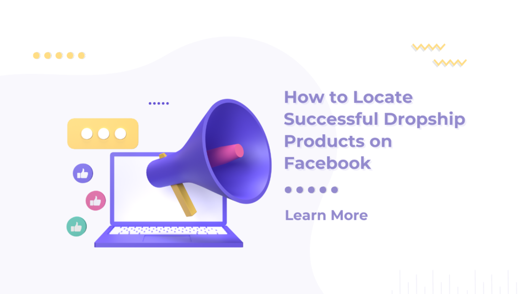 How to Locate Successful Dropship Products on Facebook