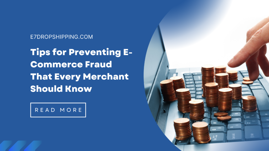 Tips for Preventing E-Commerce Fraud That Every Merchant Should Know